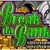 Break da Bank Break da Bank